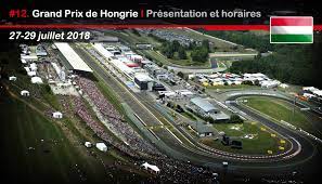 L'écurie déjà tournée vers la saison prochaine july 28, 2021 01:25. Grand Prix De Hongrie 2018 Presentation Et Horaires