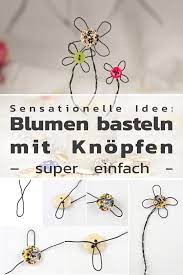 Basteln mit knöpfen ist super einfach und macht spaß. Sensationelle Idee Blumen Basteln Mit Knopfen Super Einfach Blumen Basteln Basteln Mit Knopfen Blumen Aus Knopfen