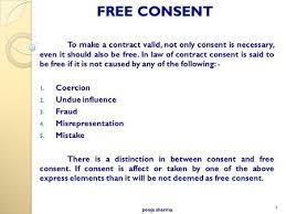 When entering into agreement, the parties must be free consent to contract. Law Of Contract Free Consent Ppt Video Online Download