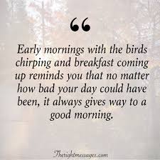 Birds Chirping In The Morning Quotes Good Morning Morning Good Morningmotivation Goodmorning Goodmorningquotes Good Morning Inspirational Quotes Good Morning Quotes Good Morning Text Messages