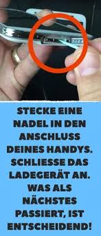 Stecke Eine Nadel In Den Anschluss Deines Handys Schliesse Das Ladegerat An Was Als Nachstes Passiert Ist Entscheid Whatsapp Tipps Handy Aufladen Handy Laden