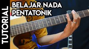 Serta sebenarnya seperti apa sih variai. Belajar Tangga Nada Pentatonik Scale Gitar Youtube
