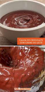 Calda De Chocolate Para Nega Maluca Cobertura De Chocolate Com Creme De Leite Cobertura De Bolo De Chocolate Receita De Creme De Chocolate Receitas De Cobertura De Chocolate