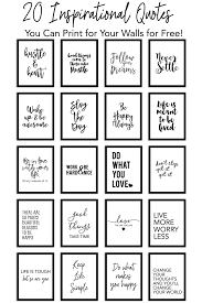 Free Printable Inspirational Quotes Black And White 20 Inspirational Quotes You Can Print For Your Walls For Free Printable Inspirational Quotes Free Printable Wall Art Quotes Printable Wall Art Quotes