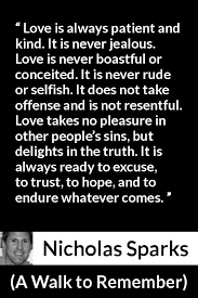 It is never jealous.love is never boastful or conceited. Love Is Always Patient And Kind It Is Never Jealous Love Is Never Boastful Or Conceited It Is Never Rude Or Selfish It Does Not Take Offense And Is Not Resentful Love