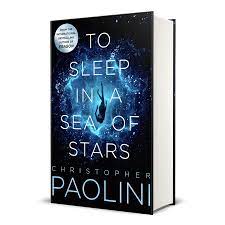 To sleep in a sea of stars. To Sleep In A Sea Of Stars By Christopher Paolini Waterstones