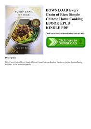Easily browse meals based on the meal you are cooking, including breakfast, appetizers, dessert, alcoholic drinks, and many more. Download Every Grain Of Rice Simple Chinese Home Cooking Ebook Epub Kindle Pdf