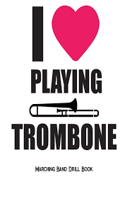 Amazon Com I Love Playing Trombone Marching Band Drill