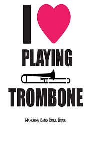 amazon com i love playing trombone marching band drill