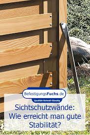 Sichtschutzwande Wie Erreicht Man Gute Stabilitat Befestigungsfuchs Sichtschutzwande Wand Sichtschutz Garten