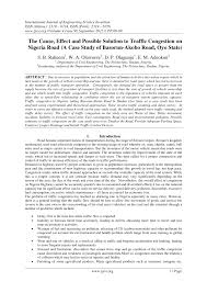 Your life is planned around the traffic jams which often continue through the day. Pdf The Cause Effect And Possible Solution To Traffic Congestion On Nigeria Road A Case Study Of Basorun Akobo Road Oyo State