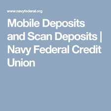 10 best military banks and. Mobile Deposits And Scan Deposits Navy Federal Credit Union Navy Federal Credit Union Federal Credit Union Savings Account