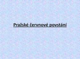 Boje probíhaly ve dvou fázích. Prazske Cervnove Povstani Ppt Stahnout