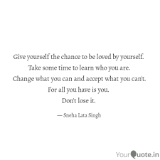 Give Yourself The Chance Quotes Writings By Sneha Lata Singh Yourquote