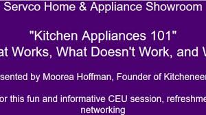 Servco was established in 1963 as a family owned and operated sales and service company providing expert service for its' customers. Nkba Presents Kitchen Appliances 101