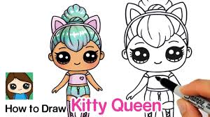 How To Draw Kitty Queen Lol Surprise Doll Cute Drawings Doll Drawing Drawing Lessons For Kids