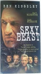 Amazon.com: Sexy Beast [VHS] : Ray Winstone, Ben Kingsley, Ian McShane,  Amanda Redman, James Fox, Cavan Kendall, Julianne White, Álvaro Monje,  Robert Atiko, Nieves del Amo Oruet, Enrique Alemán Fabrega, Gérard Barray,