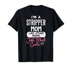 Strippermom