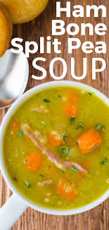 Ham Bone Split Pea Soup Recipe Split Pea Soup Recipe Easy Split Pea Soup Ham Bone Soup Recipes
