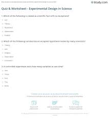 Read the following experiments and identify the information below. Quiz Worksheet Experimental Design In Science Study Com