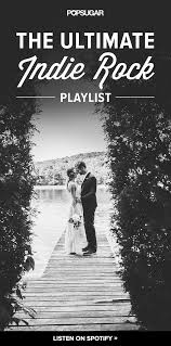 Indie Rock Wedding Songs Indie Wedding Songs Rock Wedding Songs Indie Wedding