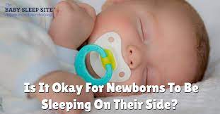Is It Okay For Newborns To Sleep On Their Side The Baby Sleep Site