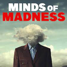 The Minds of Madness | LiSTNR