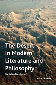 It is closely related to the philosophy of art, which is concerned with the . The Desert In Modern Literature And Philosophy Wasteland Aesthetics Environment Society Portal