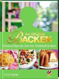 Hier bekommst du alle infos zur neuen staffel! Das Grosse Backen Buch Jpc
