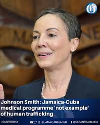 Foreign Affairs Minister Kamina Johnson Smith says Jamaica's Cuban medical  cooperation programme is “not an example of trafficking” amid US visa  restrictions