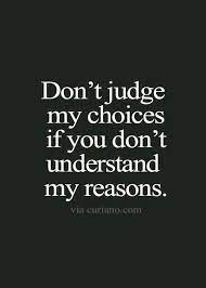 Don T Judge Me Short Inspirational Quotes Best Sarcastic Quotes Life Quotes