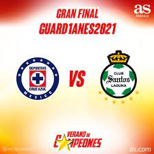 Final Liga Mx Cruz Azul Y Santos Se Enfrentaran Por El Guardianes 2021 As Mexico