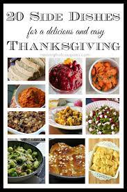 20 Side Dishes For A Delicious And Easy Thanksgiving Dinner Easy Thanksgiving Dinner Easy Delicious Dinner Recipes Thanksgiving Dinner