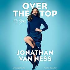 Over The Top Audio Download Amazon Co Uk Jonathan Van Ness Jonathan Van Ness Simon Schuster Audio Uk Audible Audiobooks