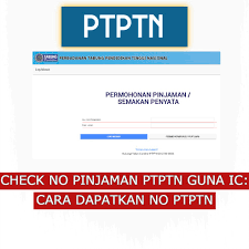 .mampu membayar balik pinjaman perbadanan tabung pendidikan tinggi nasional (ptptn). Check No Pinjaman Ptptn Guna Ic Cara Dapatkan No Ptptn Jom Simpan