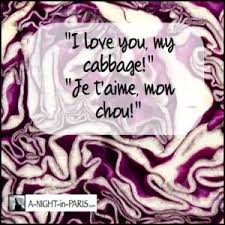 Qui se transformerait en visage d'un amour. I Love You My Cabbage A Night In Paris Com With Teena Hughes