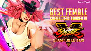 These female characters like chun li, cammy, sakura, ibuki and many others have a large fan base of men (and women) from all around the world. Street Fighter V Champion Edition Top 10 Best Female Character Youtube