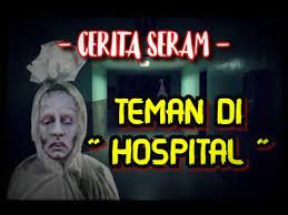 Kejadiannya sangatlah lama, dan di ruangan terbuka yang. Cerita Seram 06 Teman Di Hospital Youtube