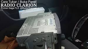 Cara buka seraming kereta proton staria disebelah kiri balakang. Cara Buka Dan Pasang Radio Clarion Proton Saga Flx How To Install Car Radio Panel Youtube