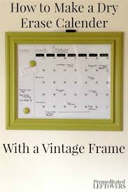 Get organized with a dry erase diy calendar. Diy Vintage Frame Dry Erase Calendar