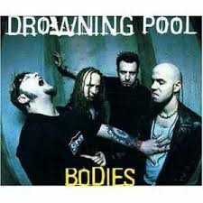 Drowning Pool Bodies Drowning Pool Drowning Pool