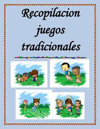 ¿juegos tradicionales para compartir con los niños? Calameo Recopilacion Juegos Tradicionales