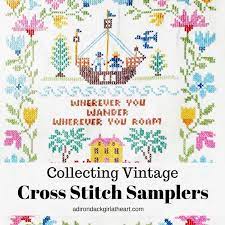 From classic samplers to geometric modern designs, holiday pieces to images of famous folks, just about anything you can think of has probably been turned into a cross stitch pattern at this point and while not all are available for free of course, it's awesome that there are. Collecting Vintage Cross Stitch Samplers Adirondack Girl Heart