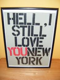 This Item Is Unavailable New York Poster I Still Love You City Quotes