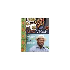 Afro Vegan By Bryant Terry Hardcover Vegan Farm Vegan Cookbook Vegan Soul Food