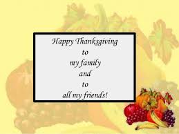 Top 20+ happy thanksgiving quotes for family and friends.thanksgiving day in canadian french is a national holiday celebrated in the united states and canada. Happy Thanksgiving To My Family And To All My Friends Desicomments Com