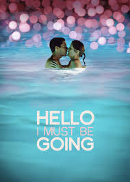 Blythe danner, christopher abbott, dan futterman and others. Is Hello I Must Be Going On Netflix Uk Where To Watch The Movie New On Netflix Uk