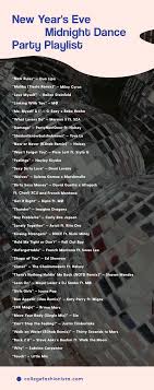 New Year S Playlist 34 Perfect Songs For Your Midnight Dance Party New Years Eve Music Party Playlist Newyear