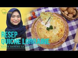 Resep Quiche Lorraine Resep Pie Gurih Terenak Masak Bareng Sajian Sedap Youtube In 2020