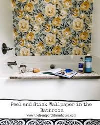 We believe in helping you find the product that is right for you. Peel And Stick Wallpaper In The Bathroom The Front Porch Farmhouse